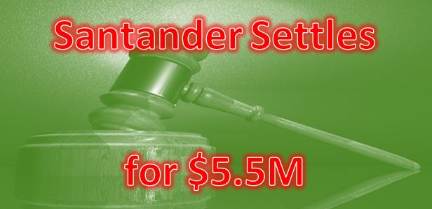 Santander agrees to pay $5.5M over post repossession notices