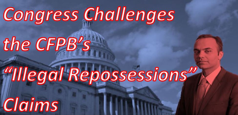 Congress challenges CFPB’s illegal repossession claims