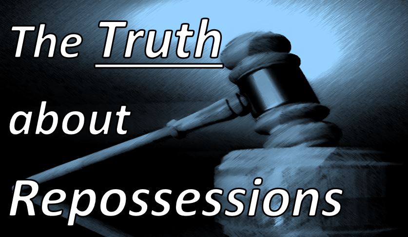 The truth about repossessions...