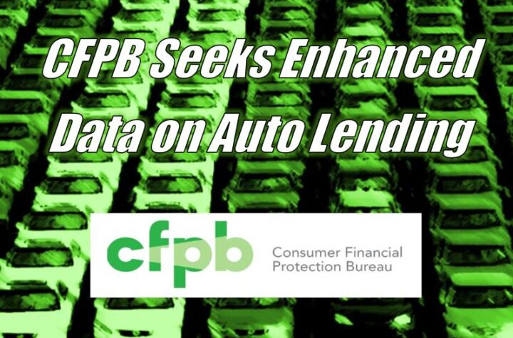 CFPB Seeks to Enhanced Data on Auto Lending
