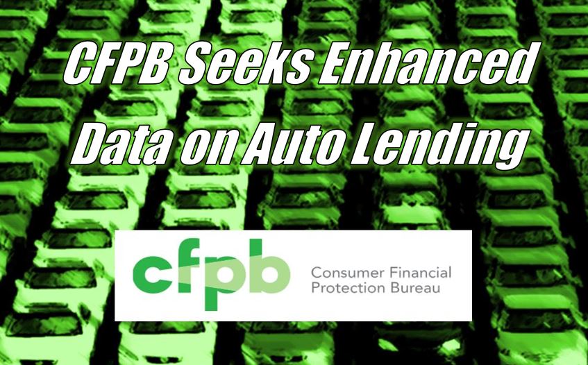 CFPB Seeks to Enhanced Data on Auto Lending