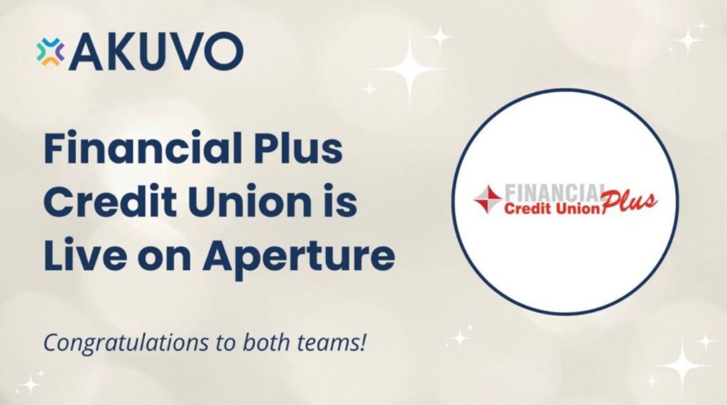 Financial Plus Credit Union Goes Live on AKUVO Aperture