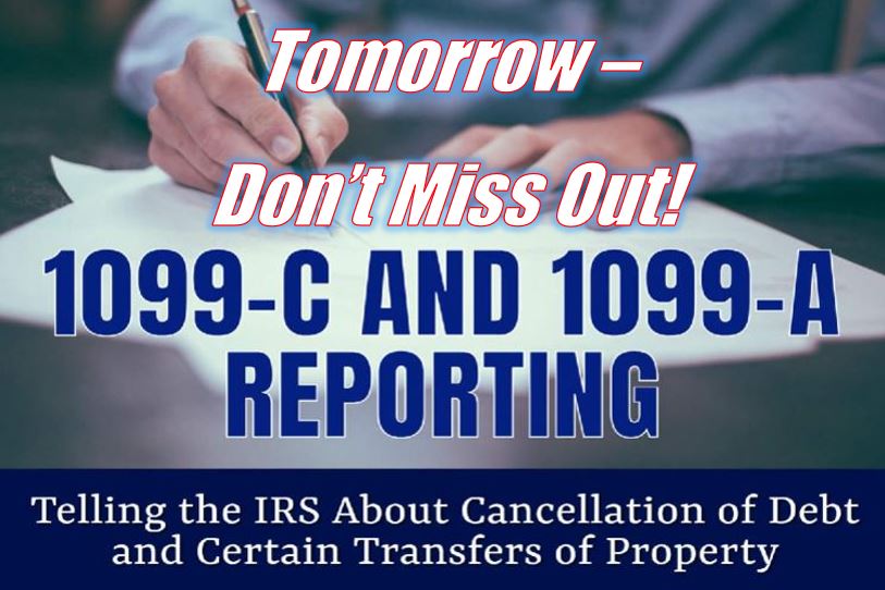 Tomorrow! - 1099-C and 1099-A Reporting