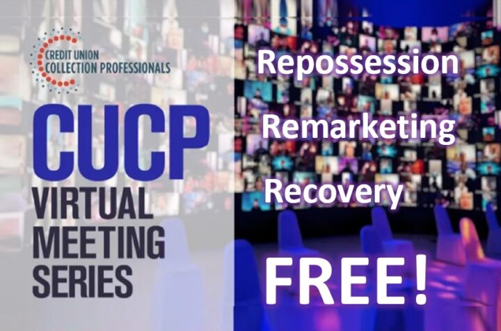 Join Us for the CUCP Virtual Meeting Series - Repossession, Remarketing and Recovery