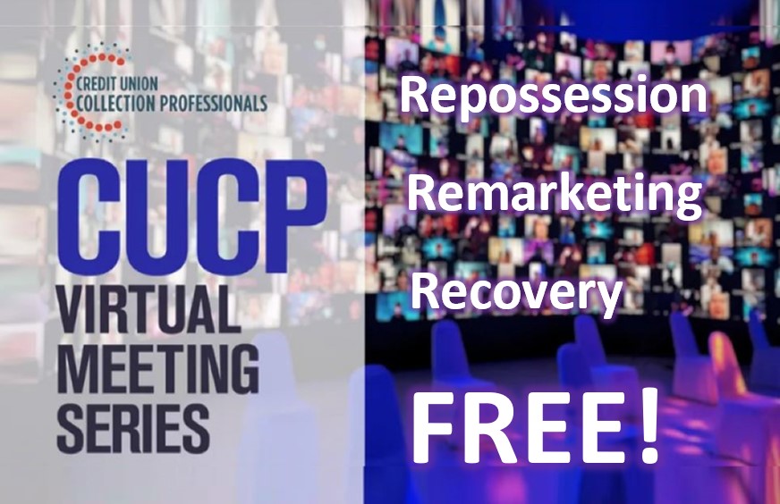 Join Us for the CUCP Virtual Meeting Series - Repossession, Remarketing and Recovery