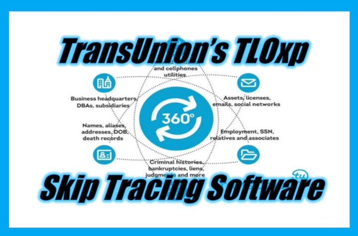 A 360 View of TransUnion’s TLOxp Skip Tracing Software