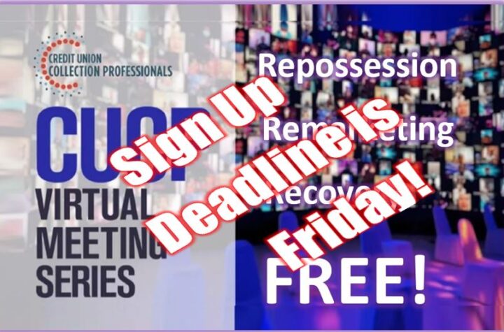 Friday is the Deadline for the FREE CUCP Repossession, Remarketing and Recovery Virtual Meeting