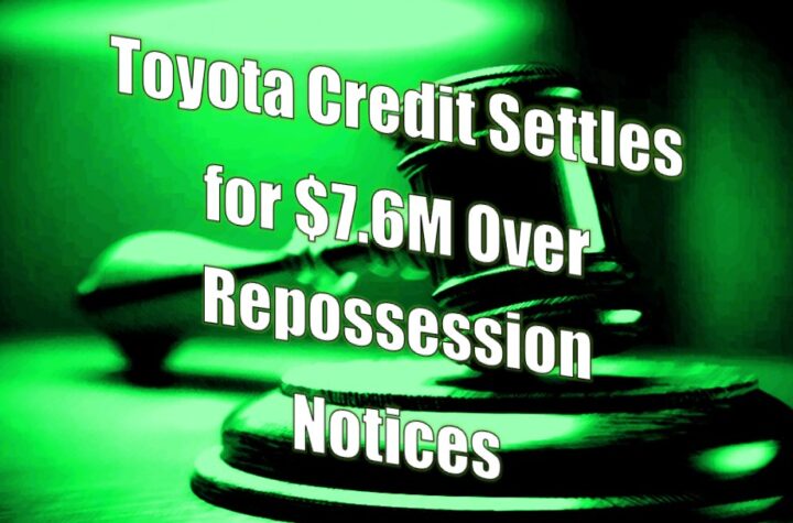 Toyota Credit Settles for $7.6M Over Repossession Notices