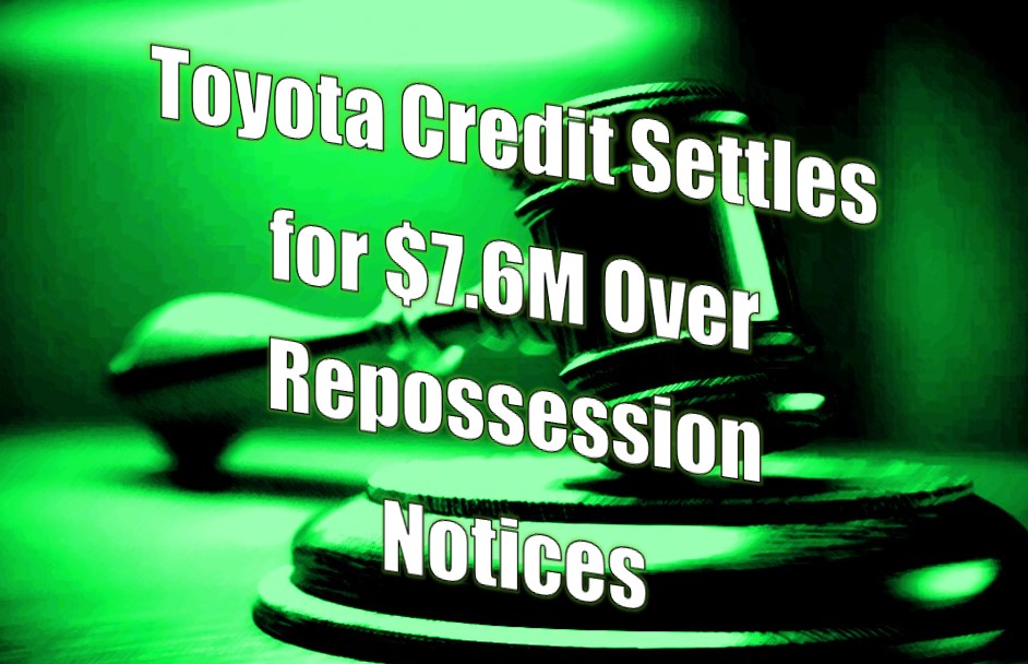 Toyota Credit Settles for $7.6M Over Repossession Notices