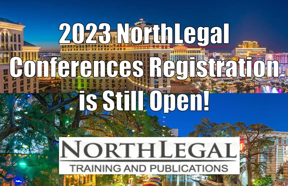 There’s Still Time to Register - 2023 NorthLegal Conferences