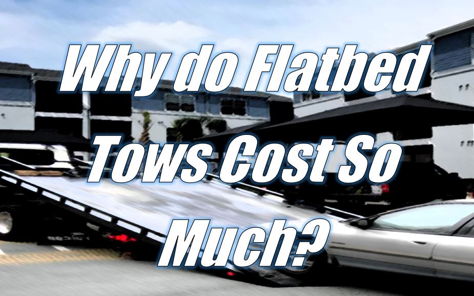 Lenders Ask: Why do Flatbed Tows Cost So Much?