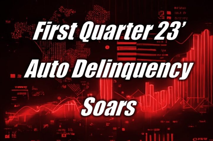 Q1 Auto Delinquency Numbers Soar