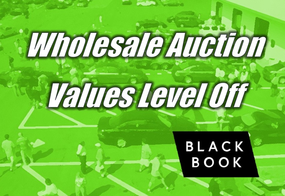 Wholesale Auction Values Level Off