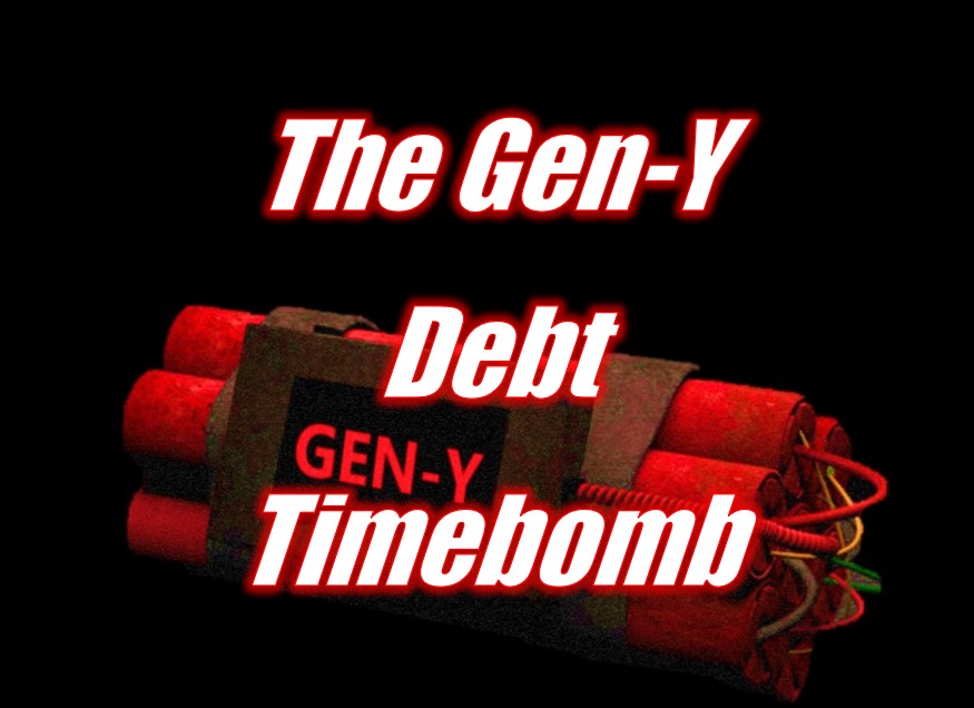 The Gen Y – The Ticking Debt Timebomb