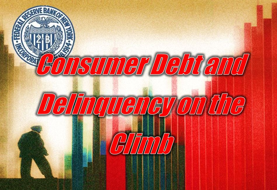 Consumer Debt and Delinquency on the Climb – NY Fed