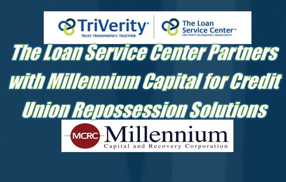 The Loan Service Center Partners With Millennium Capital For Credit Union Repossession Solutions