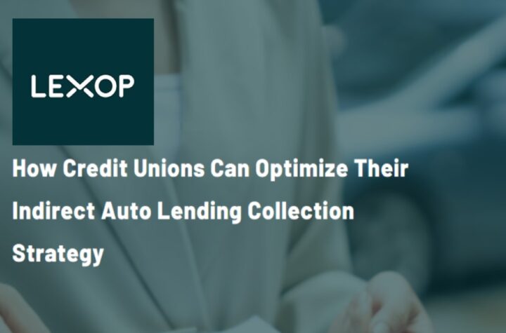 How Credit Unions Can Optimize Their Indirect Auto Lending Collection Strategy