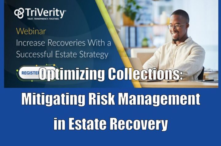 Optimizing Collections: Mitigating Risk Management in Estate Recovery