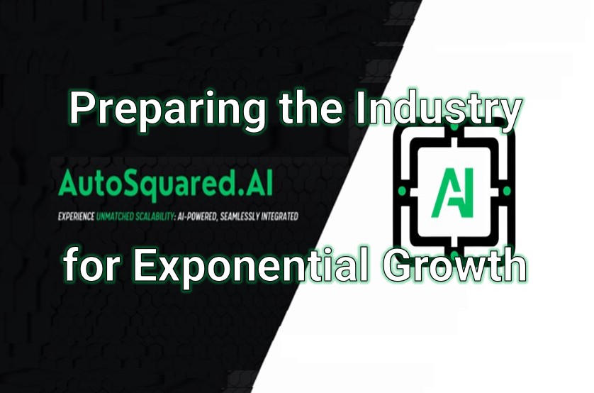 AutoSquared.AI Prepares Industry for Exponential Growth