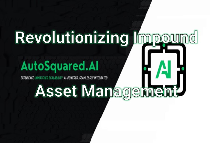 AutoSquared.AI and First Help Financial Partner to Revolutionize Impound Asset Management