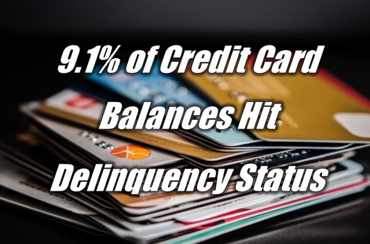 Fed Reports 9.1% of Credit Card Balances Hit Delinquency Status This Year