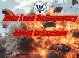 NCUA Data Shows Auto Loan Delinquency About to Explode