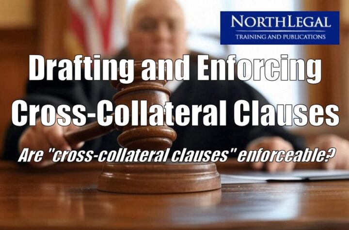 Drafting and Enforcing Cross-Collateral Clauses