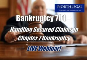 Bankruptcy 701 - Handling Secured Claims in Chapter 7 Bankruptcy