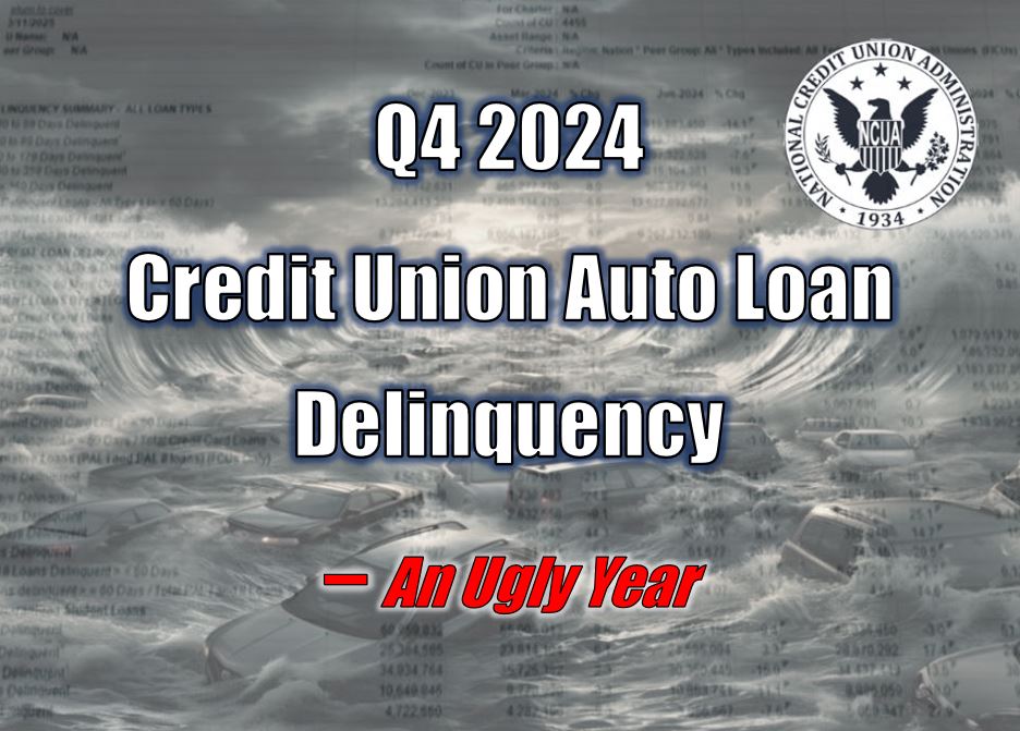 Q4 2024 Credit Union Auto Loan Delinquency – An Ugly Year