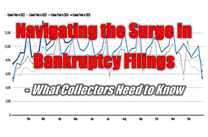 Navigating the Surge in Bankruptcy Filings - What Collectors Need to Know