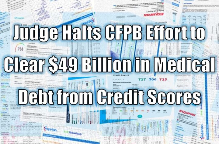 Judge Halts CFPB Effort to Clear $49 Billion in Medical Debt from Credit Scores