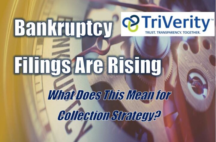 Bankruptcy Filings Are Rising — What Does This Mean for Collection Strategy?