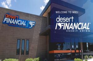 MBSi Welcomes Desert Financial Credit Union as New Client for Case Management Solution