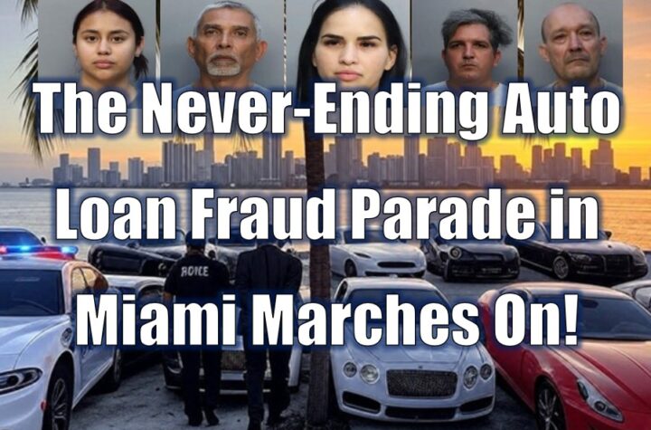 The Never-Ending Auto Loan Fraud Parade in Miami Marches On!