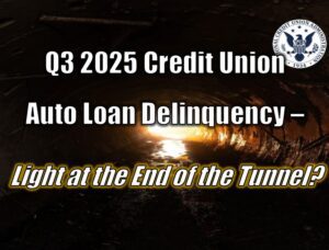 Q3 2025 Credit Union Auto Loan Delinquency – Light at the End of the Tunnel?
