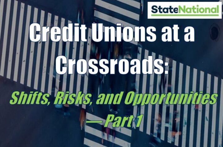 Credit Unions at a Crossroads: Shifts, Risks, and Opportunities — Part 1