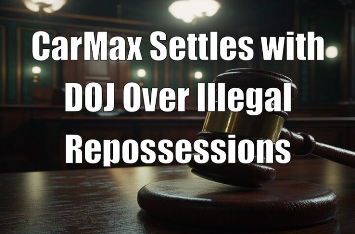 CarMax Settles with DOJ Over Illegal Repossessions