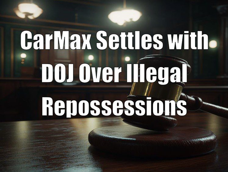 CarMax Settles with DOJ Over Illegal Repossessions
