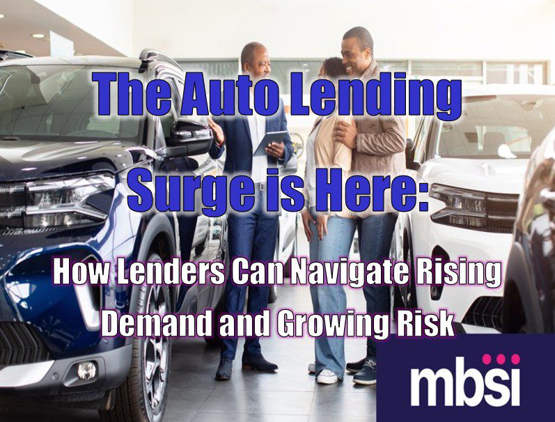The Auto Lending Surge is Here: How Lenders Can Navigate Rising Demand and Growing Risk