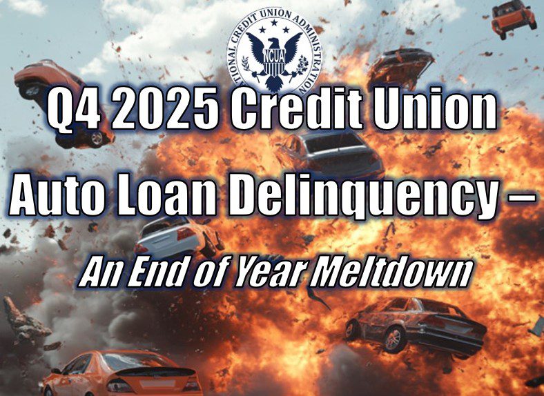 Q4 2025 Credit Union Auto Loan Delinquency – An End of Year Meltdown