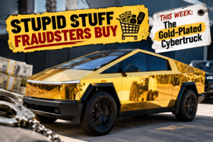 STUPID STUFF FRAUDSTERS BUY: The Gold-Plated Cybertruck